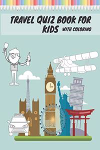 Travel Quiz Book For Kids With Coloring