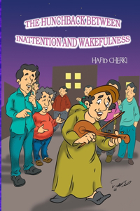 hunchback between inattention and wakefulness