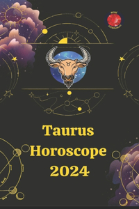 Taurus. Horoscope 2024