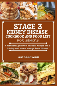 Stage 3 Kidney Disease Cookbook and Food List for Seniors