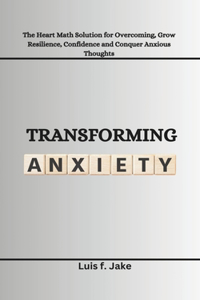 Transforming Anxiety