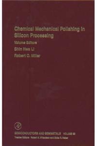 Chemical Mechanical Polishing in Silicon Processing: Vol 63