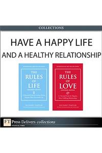 Have a Happy Life and Healthy Relationships (Collection)