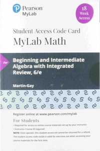 Mylab Math with Pearson Etext -- 18 Week Standalone Access Card -- For Beginning & Intermediate Algebra with Integrated Review