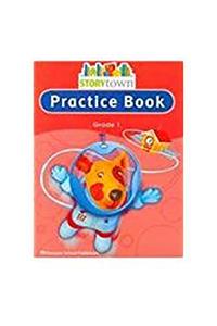Storytown: Practice Book Student Edition Grade 1