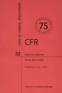 Code of Federal Regulations, Title 32, National Defense, PT. 400-629, Revised as of July 1, 2013