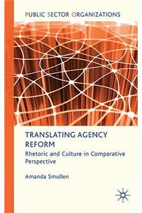 Translating Agency Reform