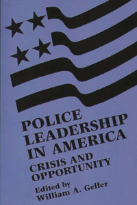 Police Leadership in America