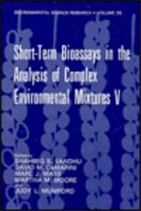 Short-Term Bioassays in the Analysis of Complex Environmental Mixtures, V