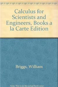 Calculus for Scientists and Engineers, Books a la Carte Edition