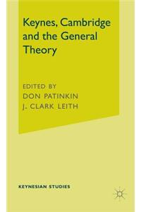 Keynes, Cambridge and the General Theory