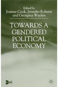 Towards a Gendered Political Economy