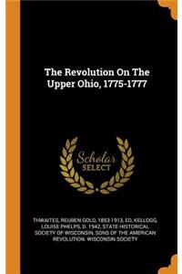 The Revolution on the Upper Ohio, 1775-1777