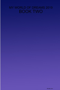 My World of Dreams 2019 - Book Two