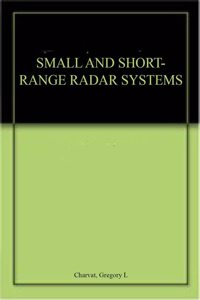 Small and Short-Range Radar Systems Hardcover â€“ 19 May 2014