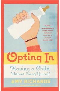 Opting in: Having a Child Without Losing Yourself