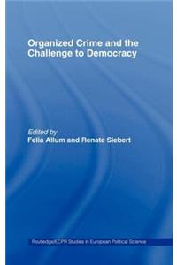 Organised Crime and the Challenge to Democracy