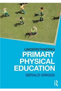 Understanding Primary Physical Education