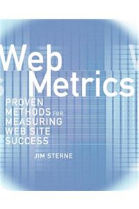 Web Metrics: Proven Methods for Measuring Web Site Success