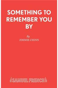Something to Remember You by