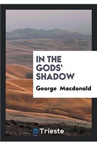In the Gods' Shadow