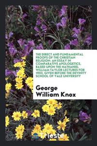 Direct and Fundamental Proofs of the Christian Religion