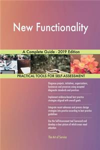 New Functionality A Complete Guide - 2019 Edition