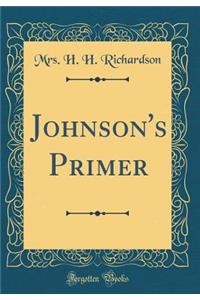 Johnson's Primer (Classic Reprint)