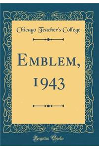 Emblem, 1943 (Classic Reprint)