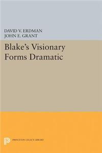 Blake's Visionary Forms Dramatic