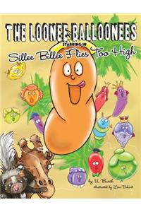 The Loonee Balloonees Starring in Sillee Billee Flies Too High