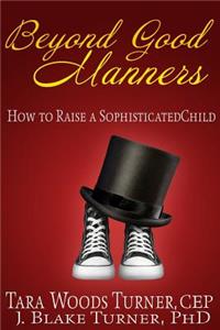 Beyond Good Manners