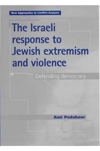 Israeli Response to Jewish Extremism and Violence