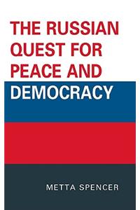 Russian Quest for Peace and Democracy