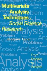 Multivariate Analysis Techniques in Social Science Research