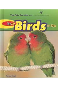Top 10 Birds for Kids