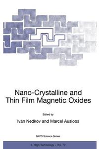 Nano-Crystalline and Thin Film Magnetic Oxides