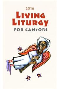 Living Liturgy for Cantors