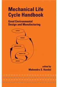 Mechanical Life Cycle Handbook: Good Environmental Design and Manufacturing