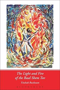 Light and Fire of the Baal Shem Tov