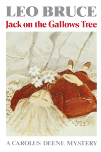 Jack on the Gallows Tree: A Carolus Deene Mystery