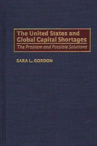 United States and Global Capital Shortages