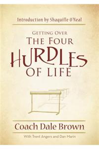 Getting Over the 4 Hurdles of Life