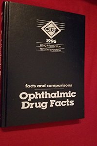 Ophthalmic Drug Facts: Facts and Comparisons