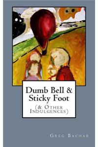 Dumb Bell & Sticky Foot
