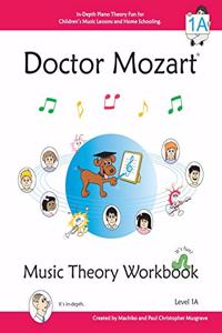 Doctor Mozart Music Theory Workbook Level 1A