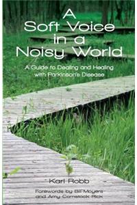 A Soft Voice in a Noisy World