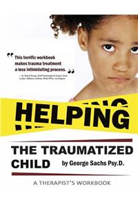 Helping The Traumatized Child