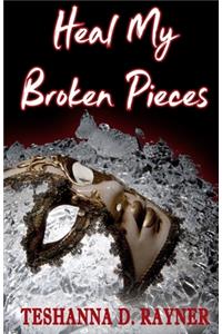 Heal My Broken Pieces
