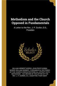 Methodism and the Church Opposed in Fundamentals